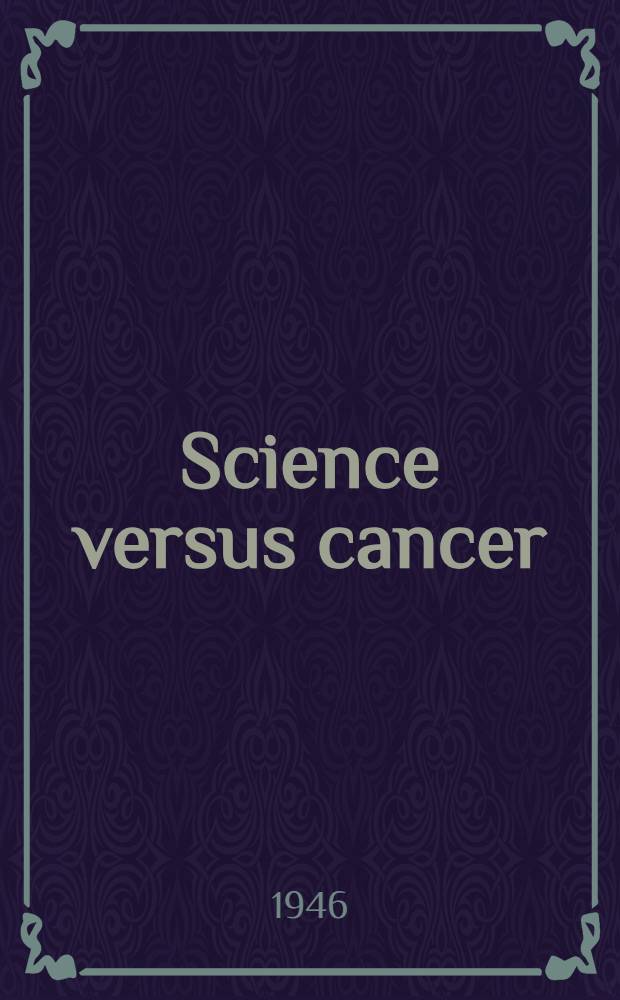 Science versus cancer