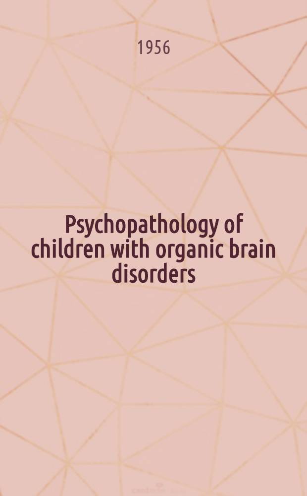 Psychopathology of children with organic brain disorders