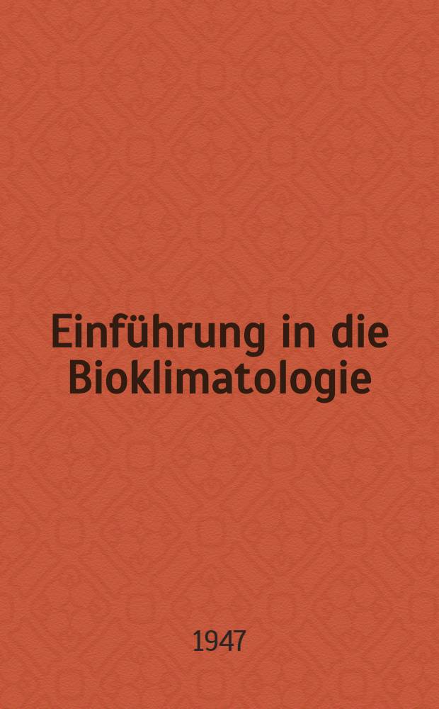 Einführung in die Bioklimatologie