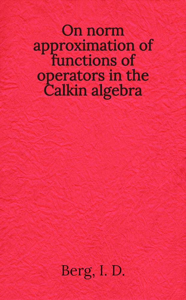 On norm approximation of functions of operators in the Calkin algebra
