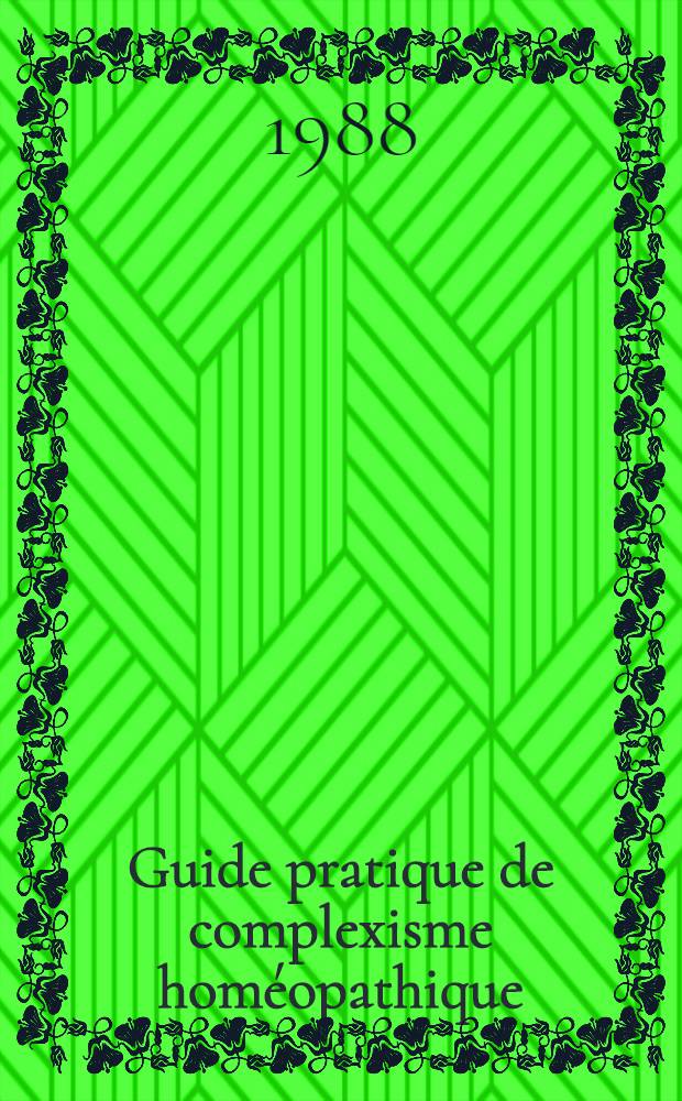 Guide pratique de complexisme homéopathique