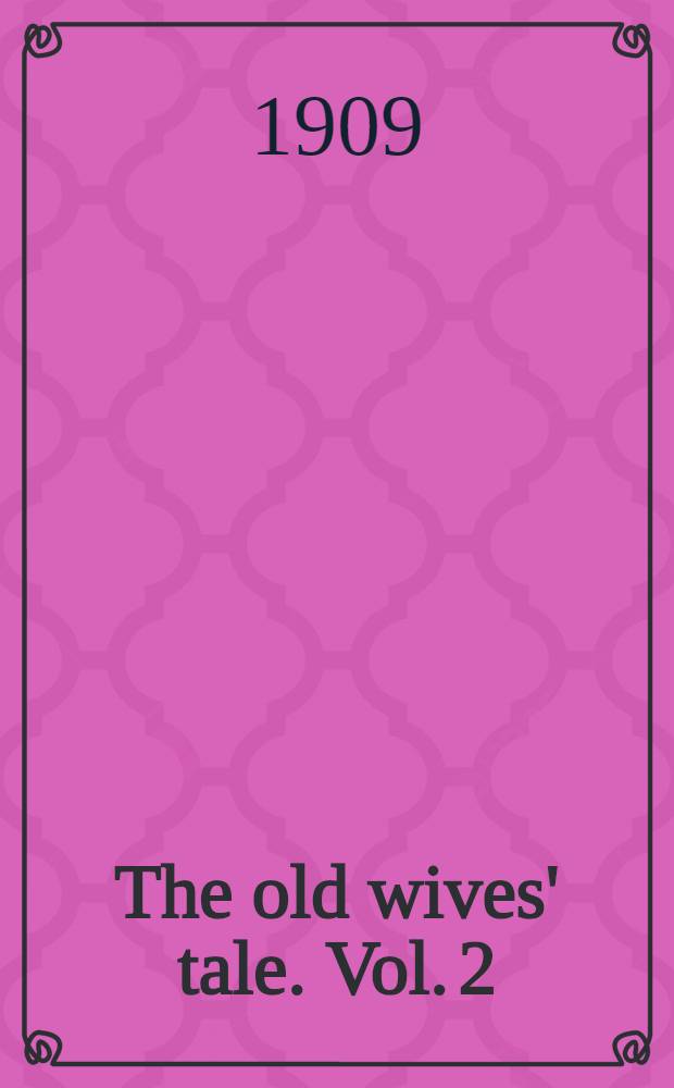 The old wives' tale. Vol. 2 : A novel : In 2 vol