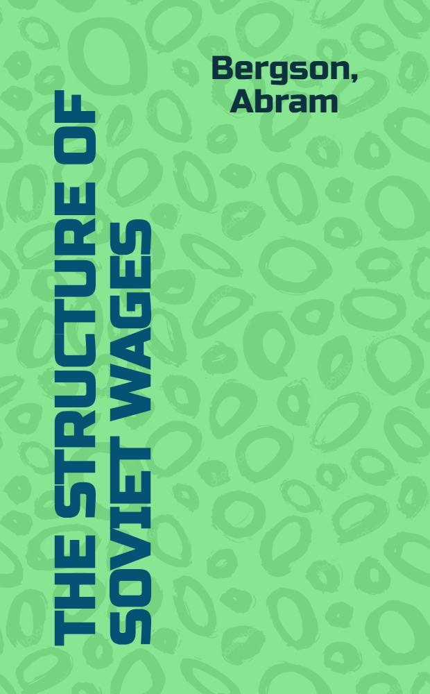 The structure of Soviet wages : A study in social. economics