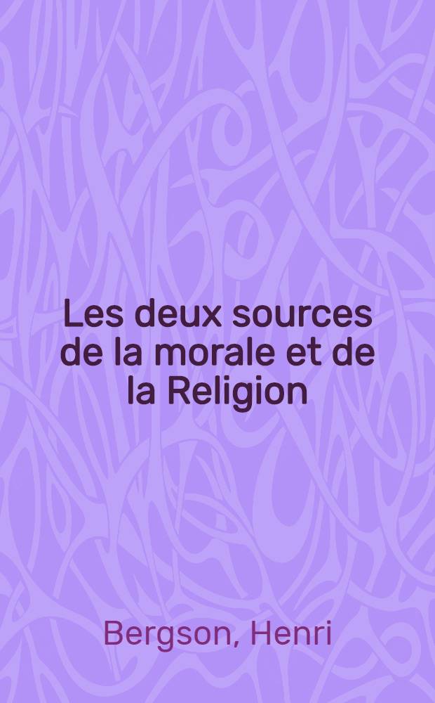 Les deux sources de la morale et de la Religion