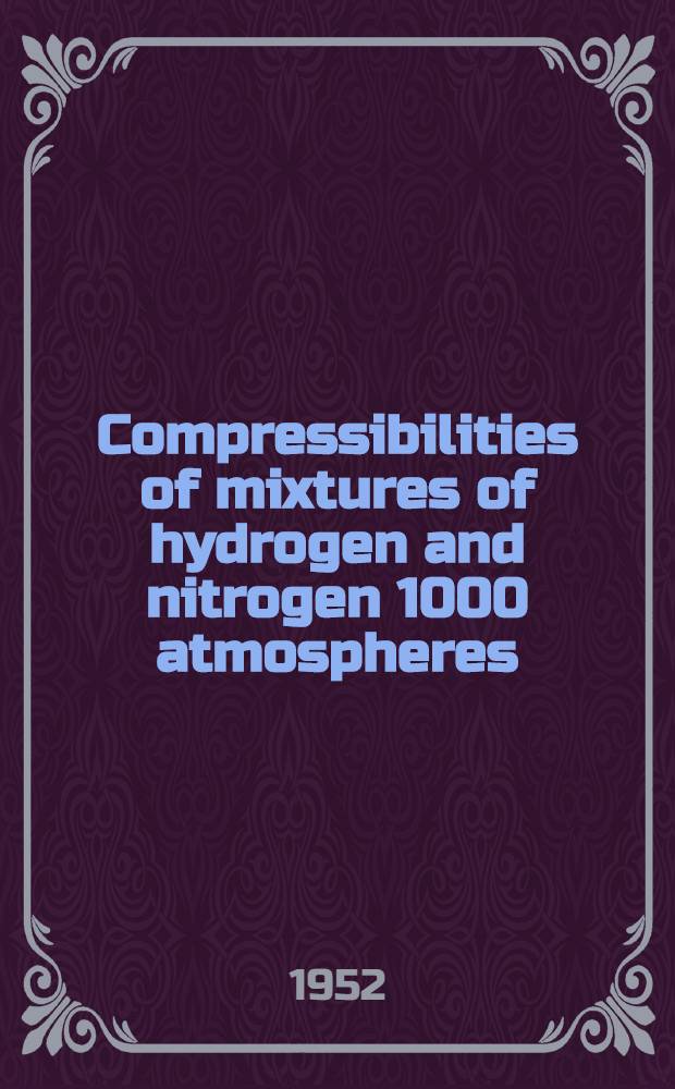 Compressibilities of mixtures of hydrogen and nitrogen 1000 atmospheres