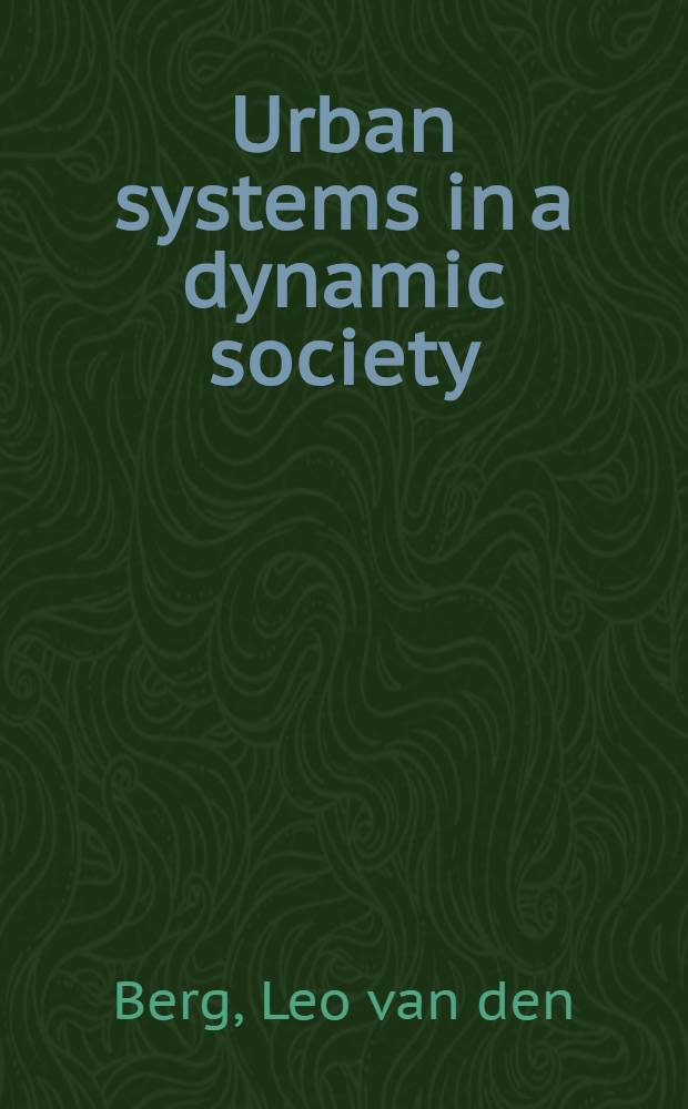 Urban systems in a dynamic society