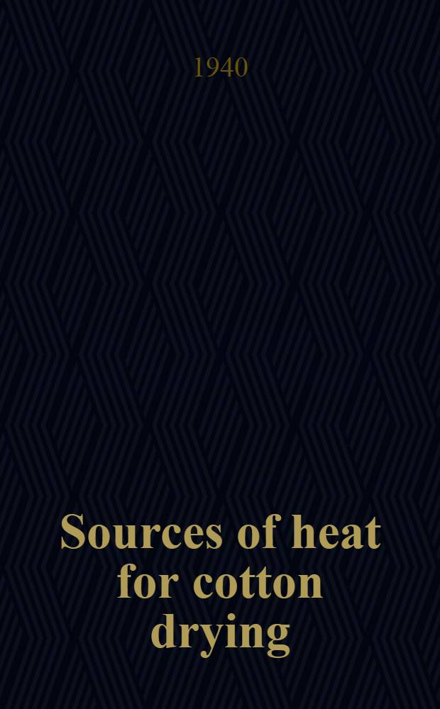 Sources of heat for cotton drying
