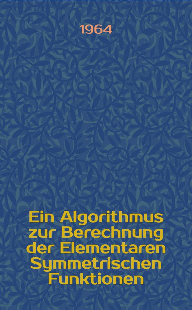 Ein Algorithmus zur Berechnung der Elementaren Symmetrischen Funktionen