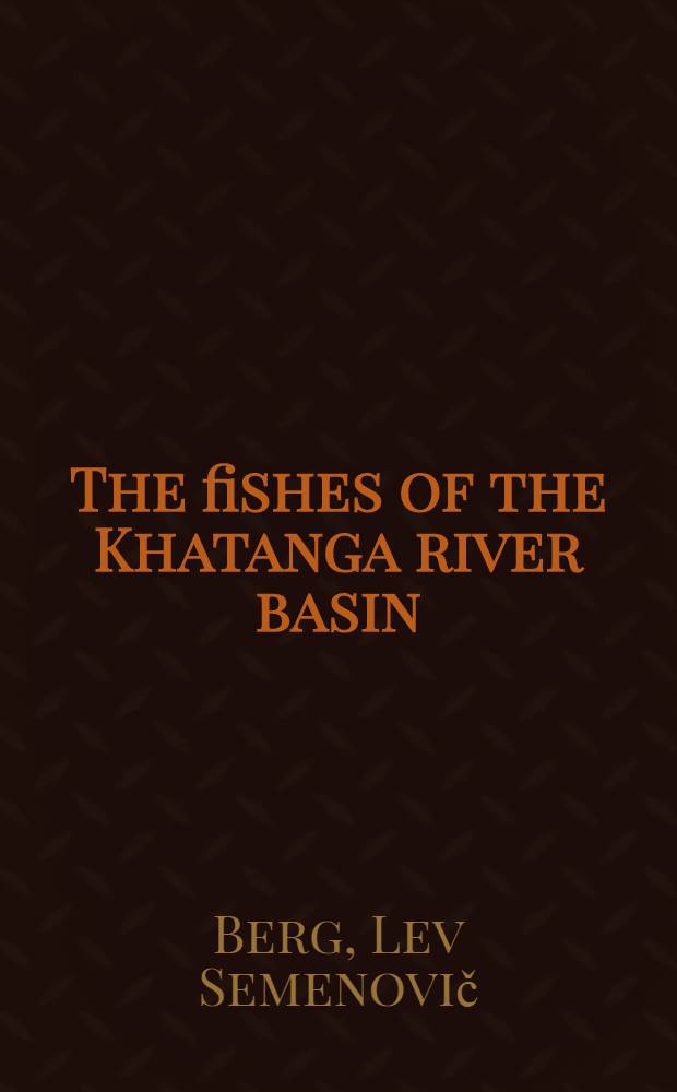 The fishes of the Khatanga river basin
