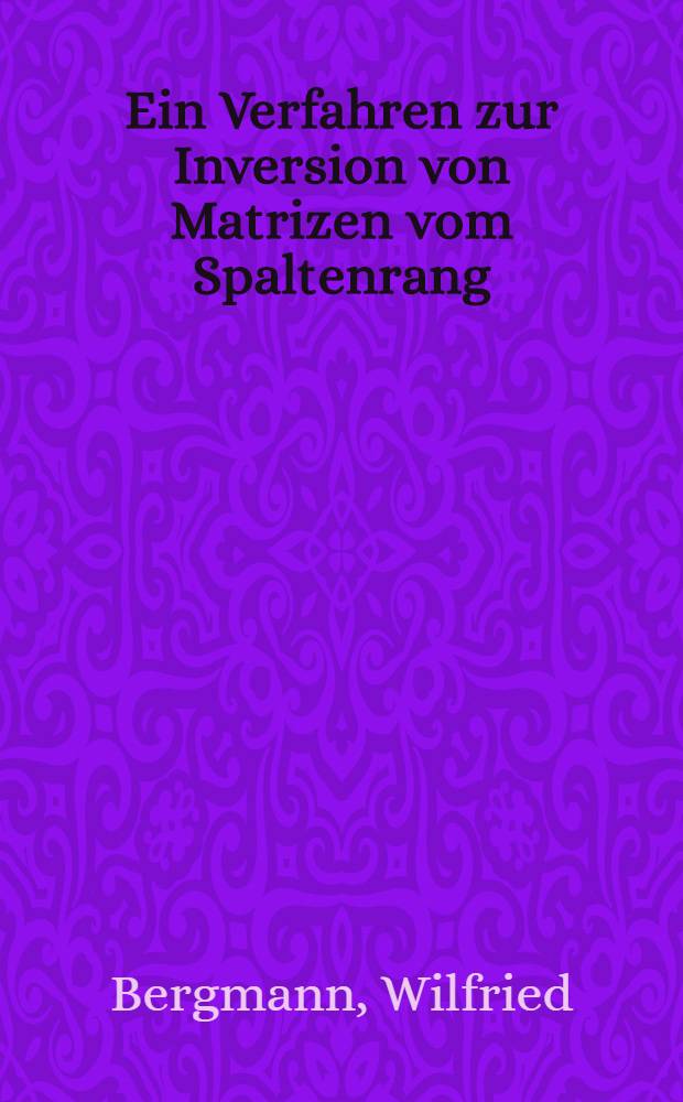 Ein Verfahren zur Inversion von Matrizen vom Spaltenrang