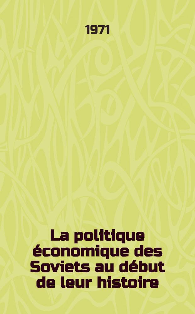 La politique économique des Soviets au début de leur histoire