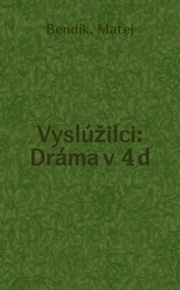 Vyslúžilci : Dráma v 4 d