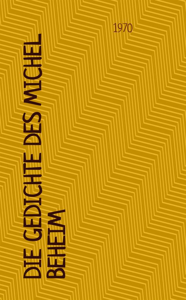 Die Gedichte des Michel Beheim : Nach der Heidelberger Hs. cpg 334 unter Heranziehung der Heidelberger Hs. cpg 312 und der M&uuml;nchener Hs. cgm 291 sowie s&auml;mtlicher Teilhandschriften. Bd. 2 : Gedichte N 148-357