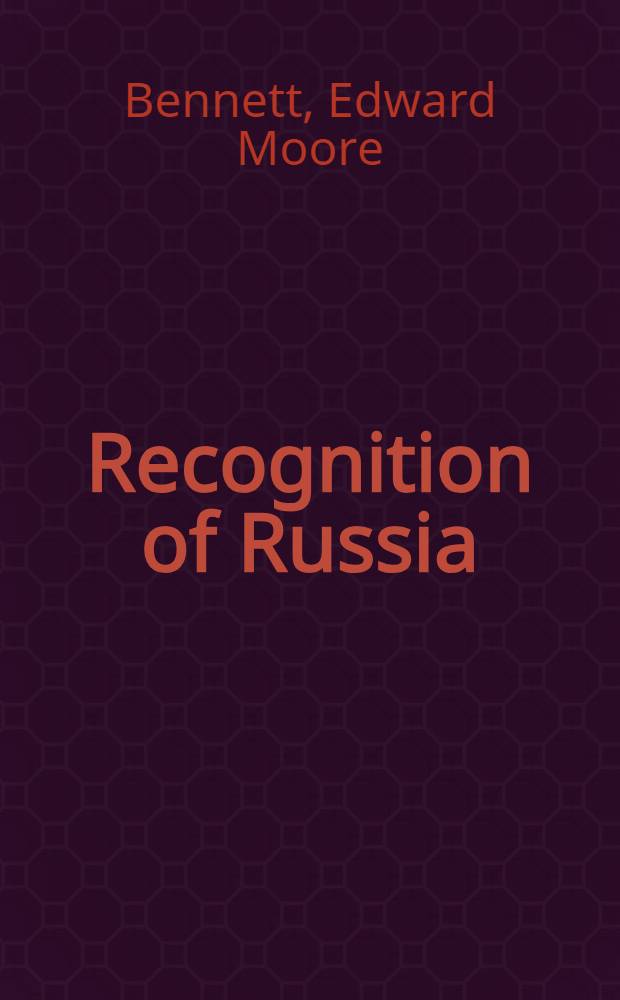 Recognition of Russia : An American foreign policy dilemma