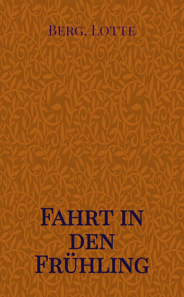 Fahrt in den Frühling : Gedichte