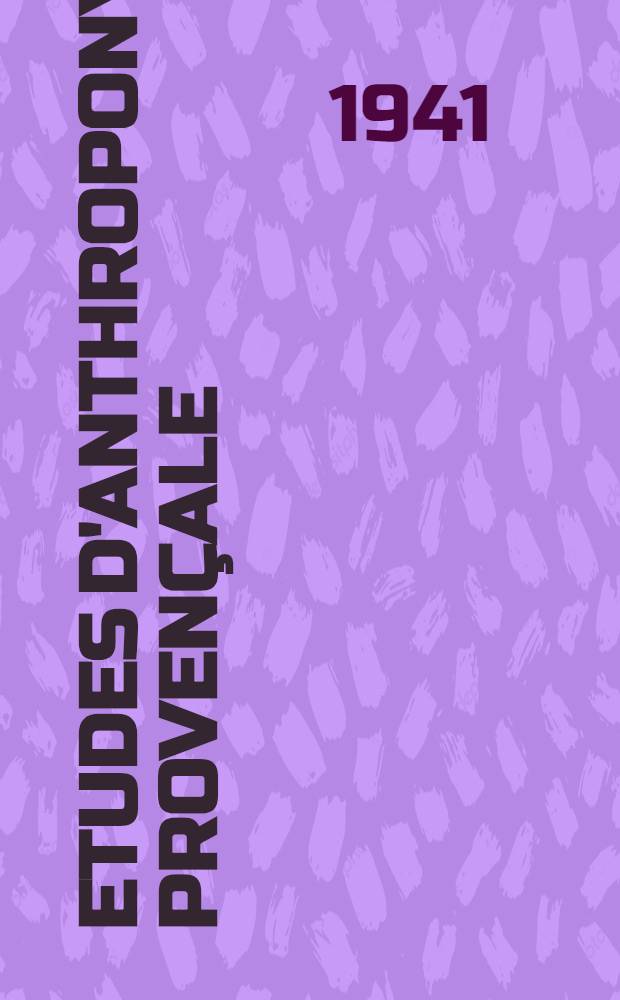 Etudes d'anthroponymie provençale : Thèse pour le doctorat