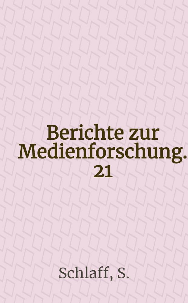 Berichte zur Medienforschung. 21 : Kinder und Fernsehen