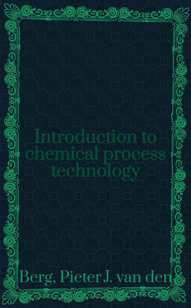 Introduction to chemical process technology