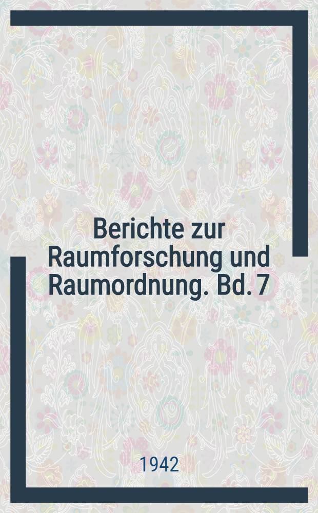 Berichte zur Raumforschung und Raumordnung. Bd. 7 : Moor und Torf in der Raumordnung