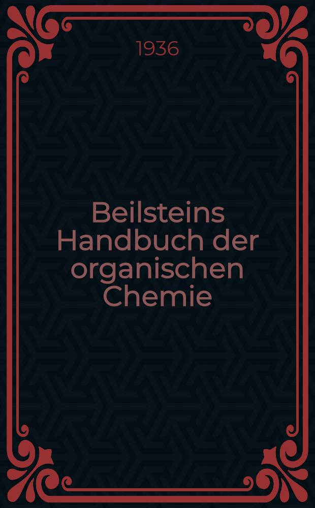 Beilsteins Handbuch der organischen Chemie : Die Literatur bis 1. Januar 1910 umfassend. Bd. 25 : [Syst.-No. 3634-3793]
