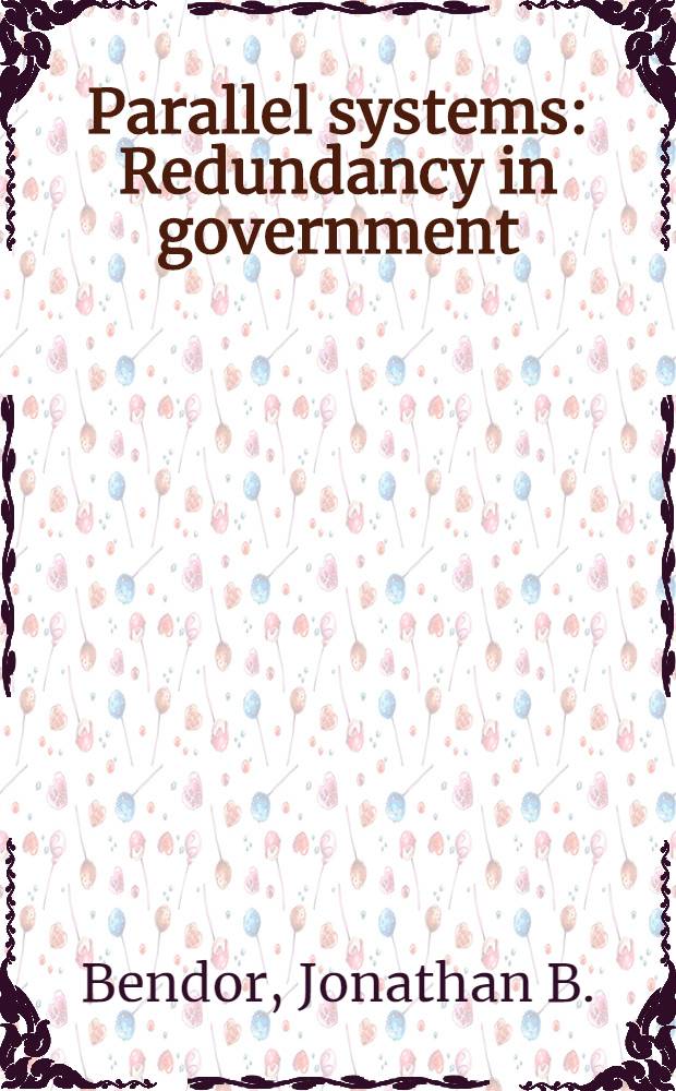 Parallel systems : Redundancy in government