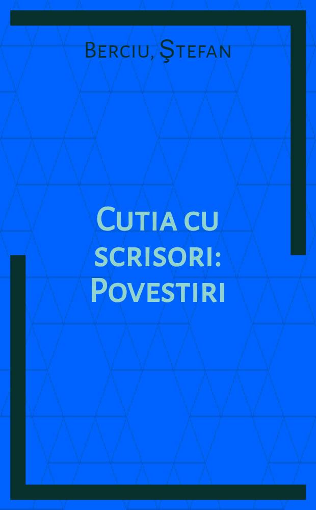 Cutia cu scrisori : Povestiri