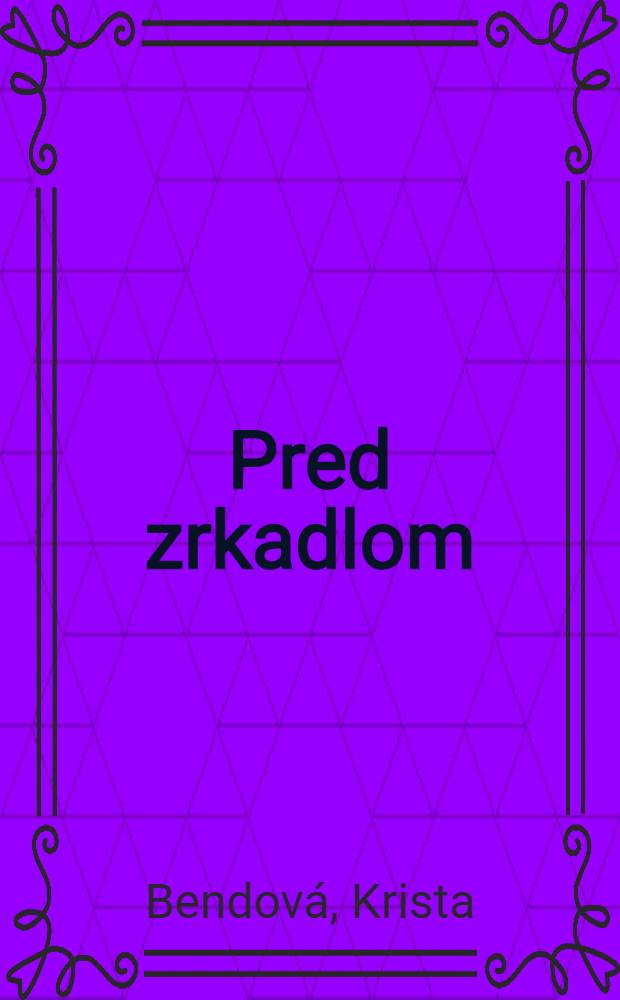 Pred zrkadlom