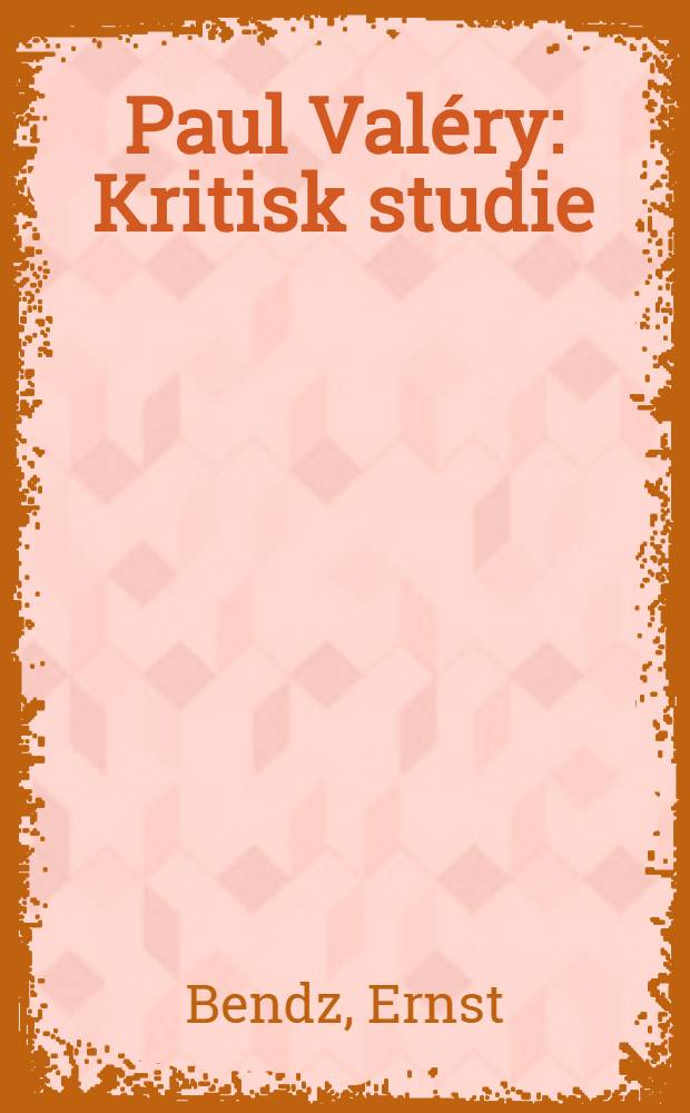 Paul Valéry : Kritisk studie