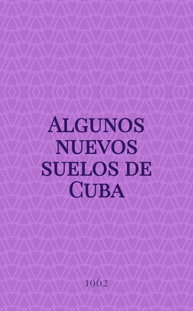 Algunos nuevos suelos de Cuba