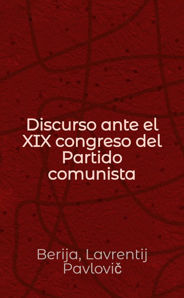 Discurso ante el XIX congreso del Partido comunista(b) de la URSS 7de octubre de 1952