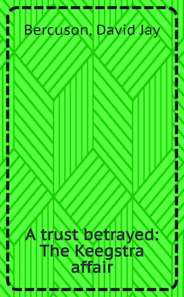 A trust betrayed : The Keegstra affair