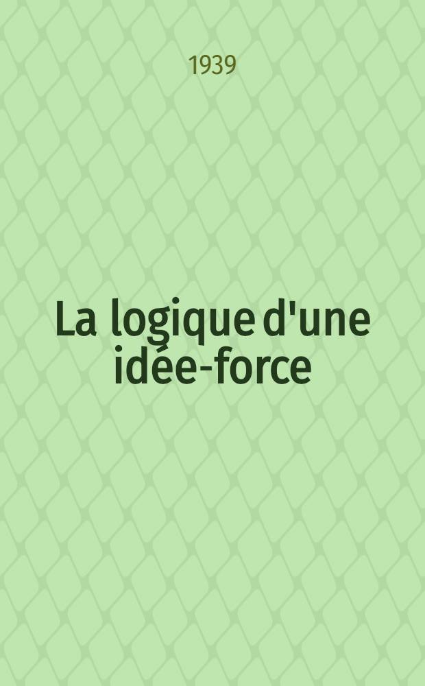 La logique d'une idée-force : L'idée d'utilité sociale et la Révolution française : (1789-1792)