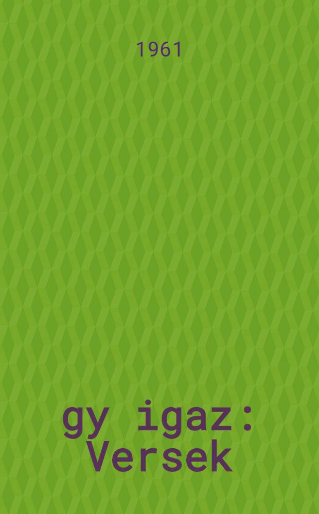 Így igaz : Versek