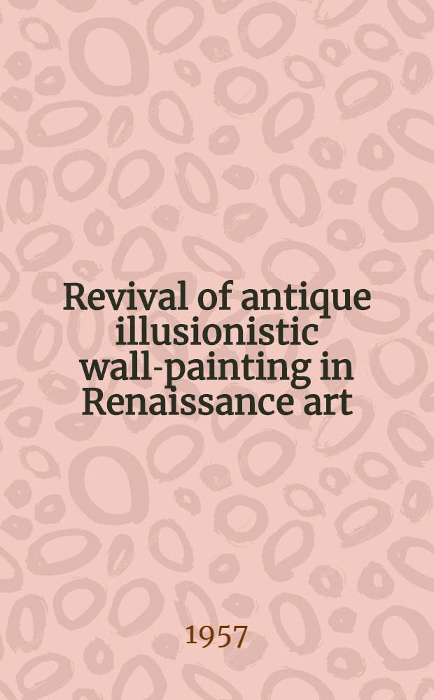 Revival of antique illusionistic wall-painting in Renaissance art