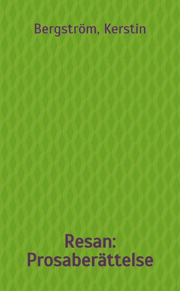 Resan : Prosaberättelse