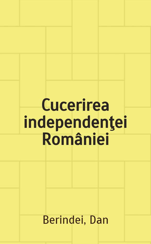 Cucerirea independenţei României (1877-1878)