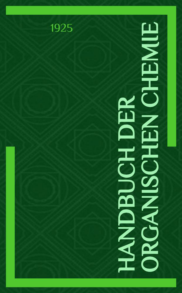 ... Handbuch der organischen Chemie : Die Literatur bis 1. Januar 1910 umfassend. Bd. 7 : Isocyclische Monooxo-Verbindungen und Polyoxo-Verbindungen