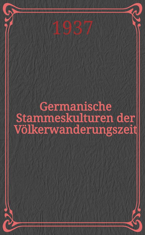 Germanische Stammeskulturen der Völkerwanderungszeit