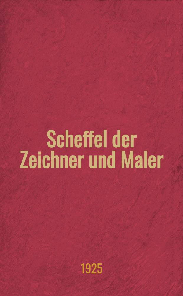 Scheffel der Zeichner und Maler