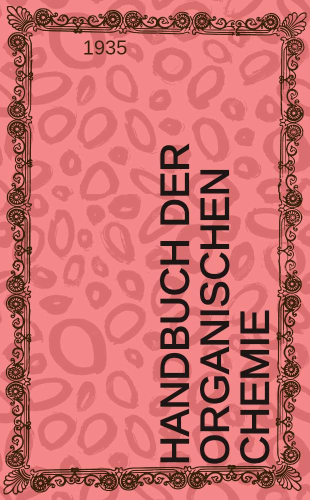 ... Handbuch der organischen Chemie : Die Literatur bis 1. Januar 1910 umfassend. Bd. 21 : Heterocyclische Reihe