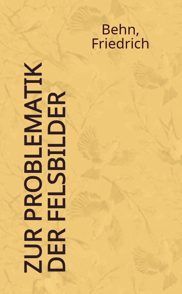 Zur Problematik der Felsbilder