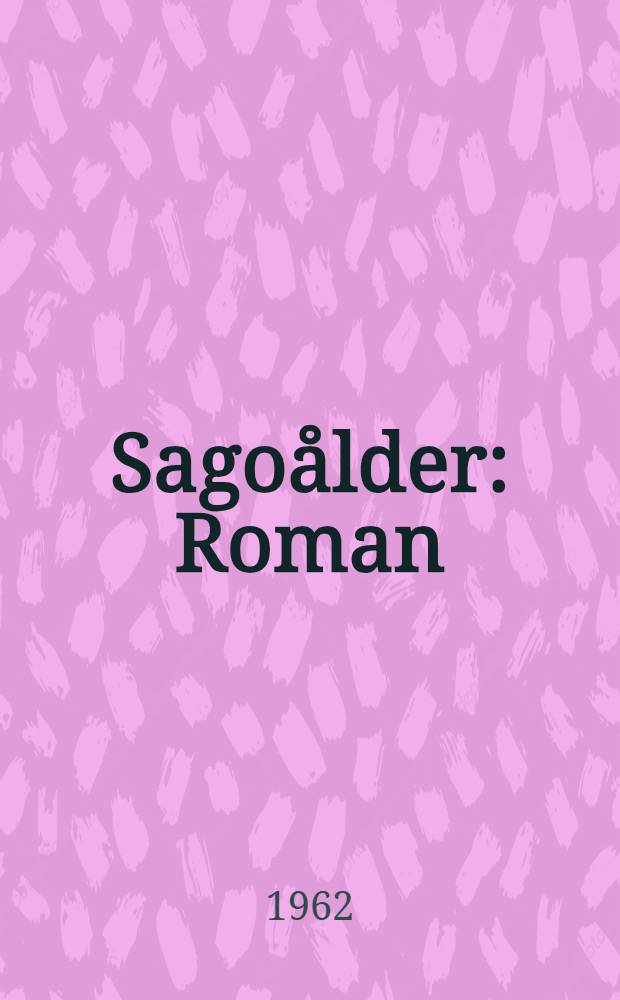 Sago&aring;lder : Roman