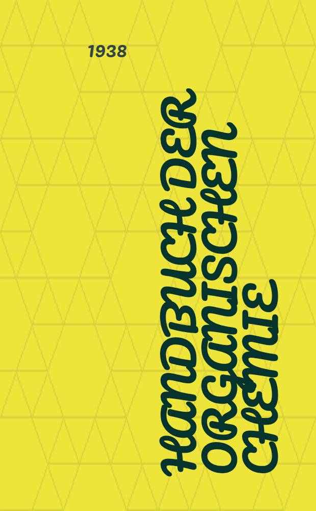 ... Handbuch der organischen Chemie : Die Literatur bis 1. Januar 1910 umfassend. Bd. 30 : Naturstoffe