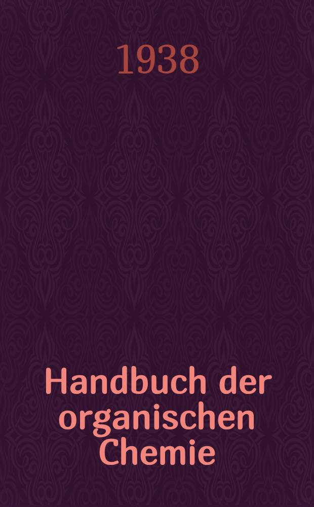 ... Handbuch der organischen Chemie : Die Literatur bis 1. Januar 1910 umfassend. Bd. 31 : Naturstoffe