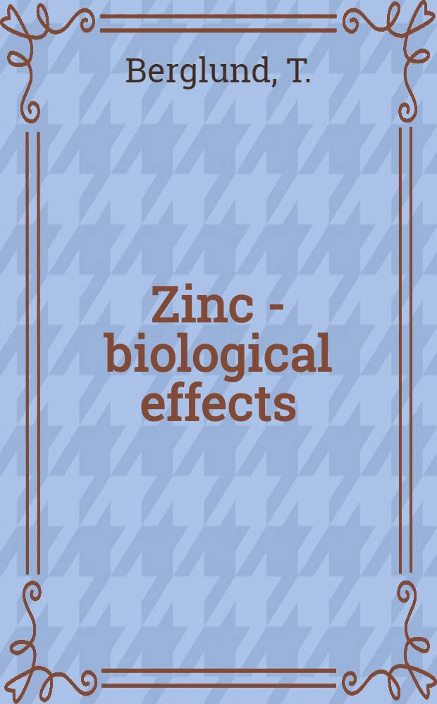 Zinc - biological effects : Facts a. fiction