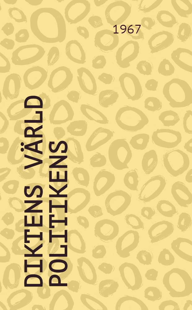 Diktens värld politikens : Bertil Malmberg och Tyskland 1908-1928 : Akad. avhandl. som med tillstånd av Humanistiska fakultetens i Lund