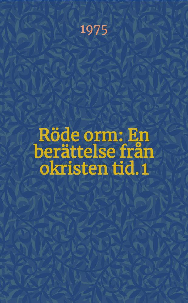 Röde orm : En berättelse från okristen tid. [1] : Sjöfarare i västerled