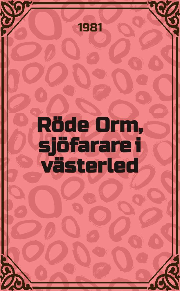 Röde Orm, sjöfarare i västerled : En berättelse från okristen tid