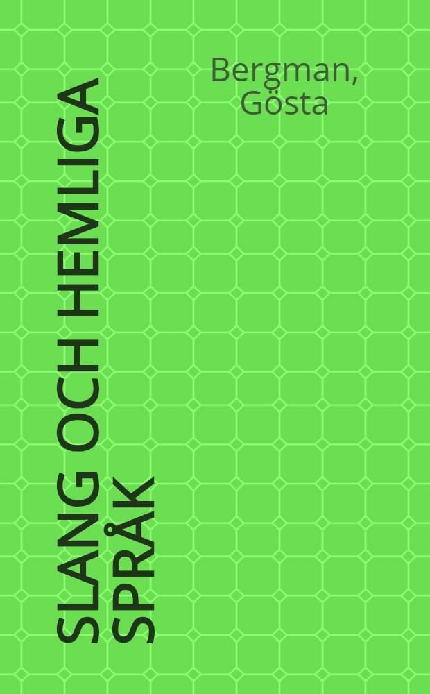 Slang och hemliga spr&aring;k