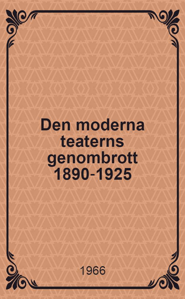 Den moderna teaterns genombrott 1890-1925